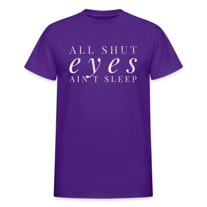 All Shut Eyes Ain't Sleep Unisex T-Shirt - purple