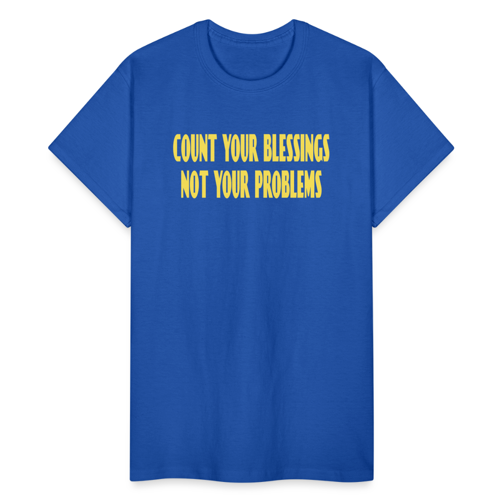 Count Your Blessings Not Your Problems Unisex T-Shirt - royal blue