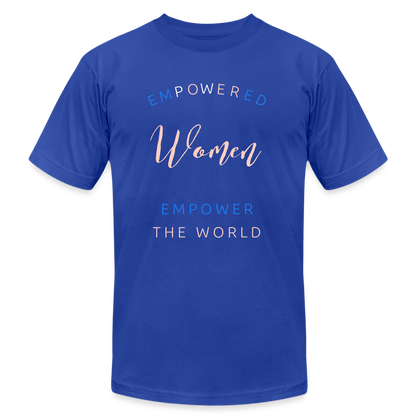 Empowered Women Empower The World Women's T-Shirt - royal blue