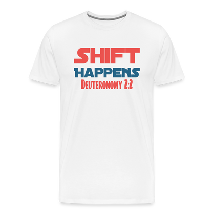 Shift Happens - Deuteronomy 2:2 - white
