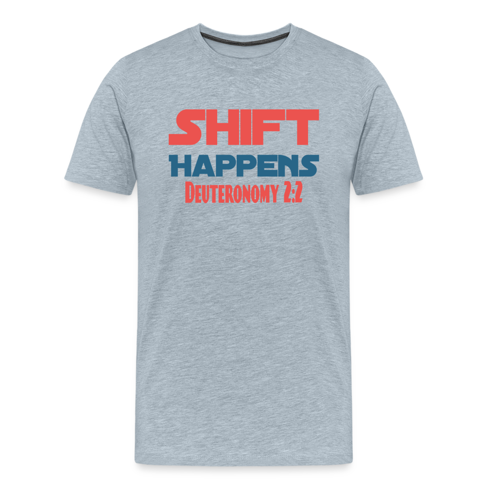 Shift Happens - Deuteronomy 2:2 - heather ice blue