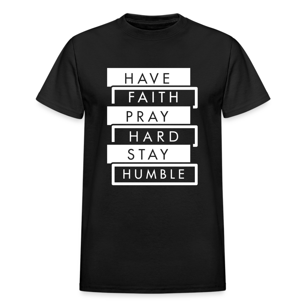 Have Faith-Pray Hard-Stay Humble Unisex T-Shirt - black