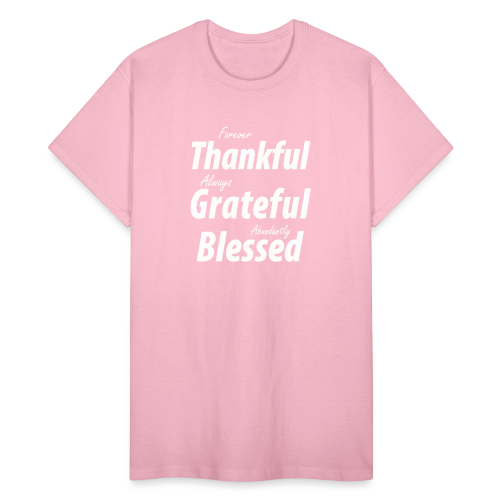 Forever Thankful - Always Grateful - Abundantly Blessed Unisex T-Shirt - light pink