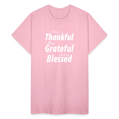 Forever Thankful - Always Grateful - Abundantly Blessed Unisex T-Shirt - light pink