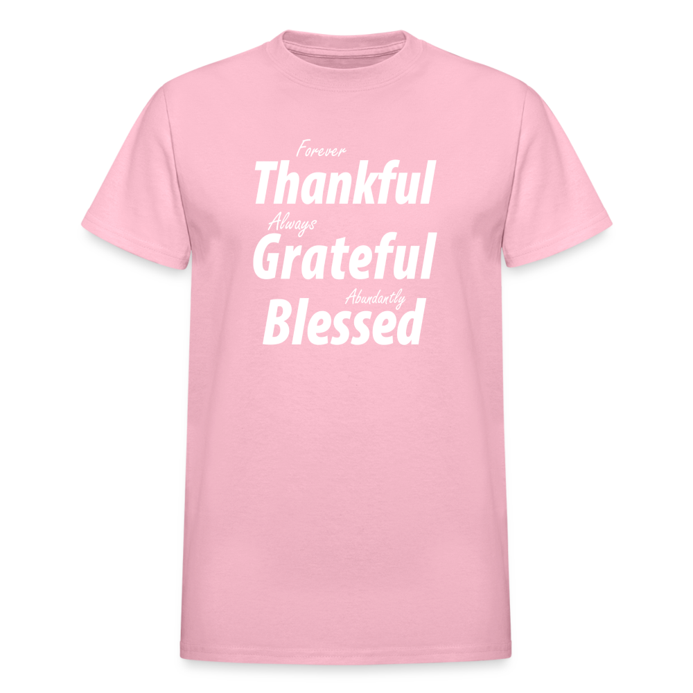 Forever Thankful - Always Grateful - Abundantly Blessed Unisex T-Shirt - light pink