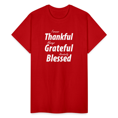 Forever Thankful - Always Grateful - Abundantly Blessed Unisex T-Shirt - red
