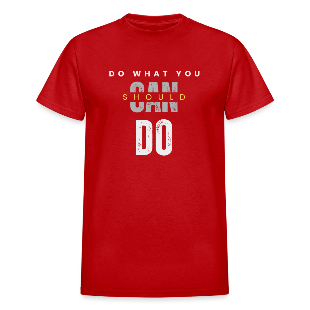 Do What You Should Do Unisex T-Shirt - red