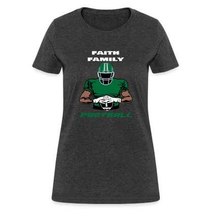 Faith Family & Football (Eagles) Women's T-Shirt - heather black