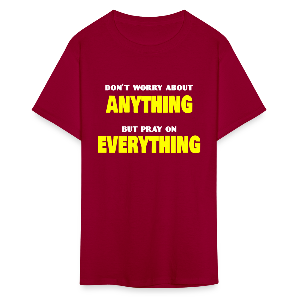 Pray On Everything Unisex T-Shirt - dark red