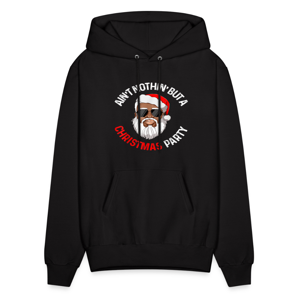 Ain't Nothin' But A Christmas Party Hoodie - black