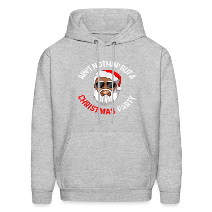 Ain't Nothin' But A Christmas Party Hoodie - heather gray