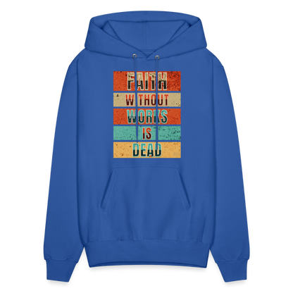 Faith Without Works Is Dead Hoodie - royal blue