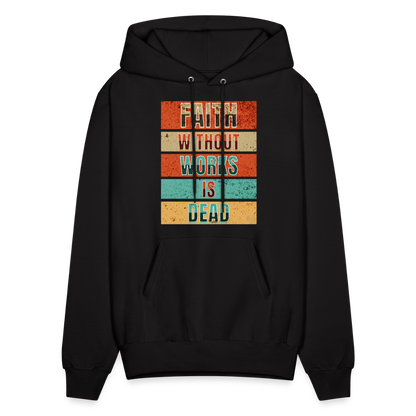 Faith Without Works Is Dead Hoodie - black