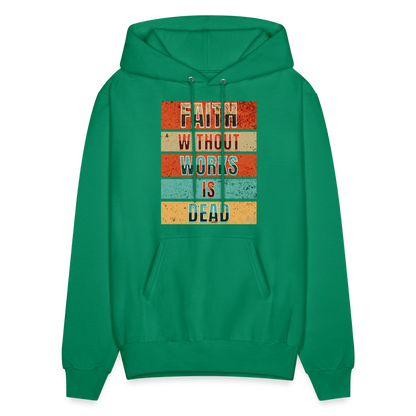 Faith Without Works Is Dead Hoodie - kelly green