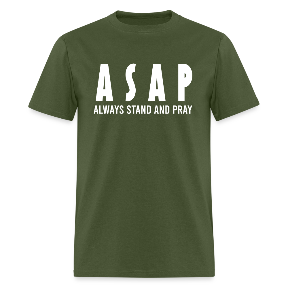 Always Stand And Pray Unisex T-Shirt - military green