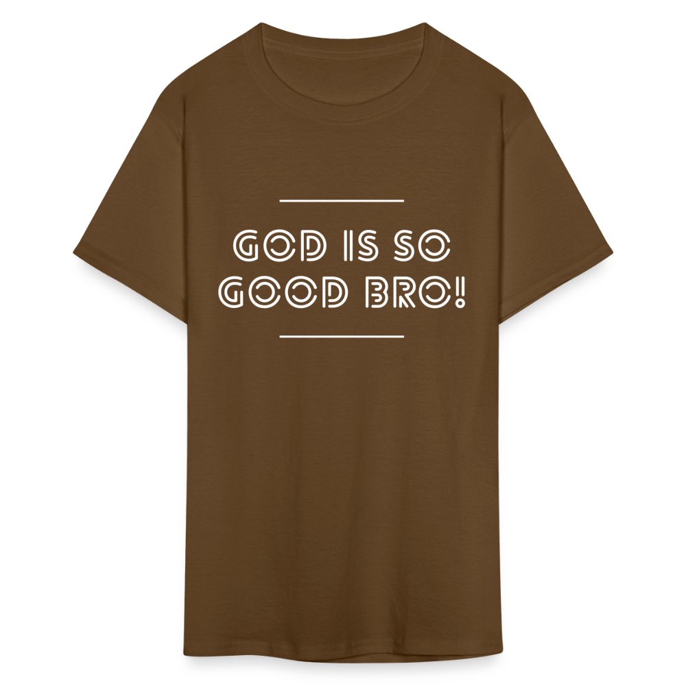 God Is So Good Bro! Unisex T-Shirt - brown