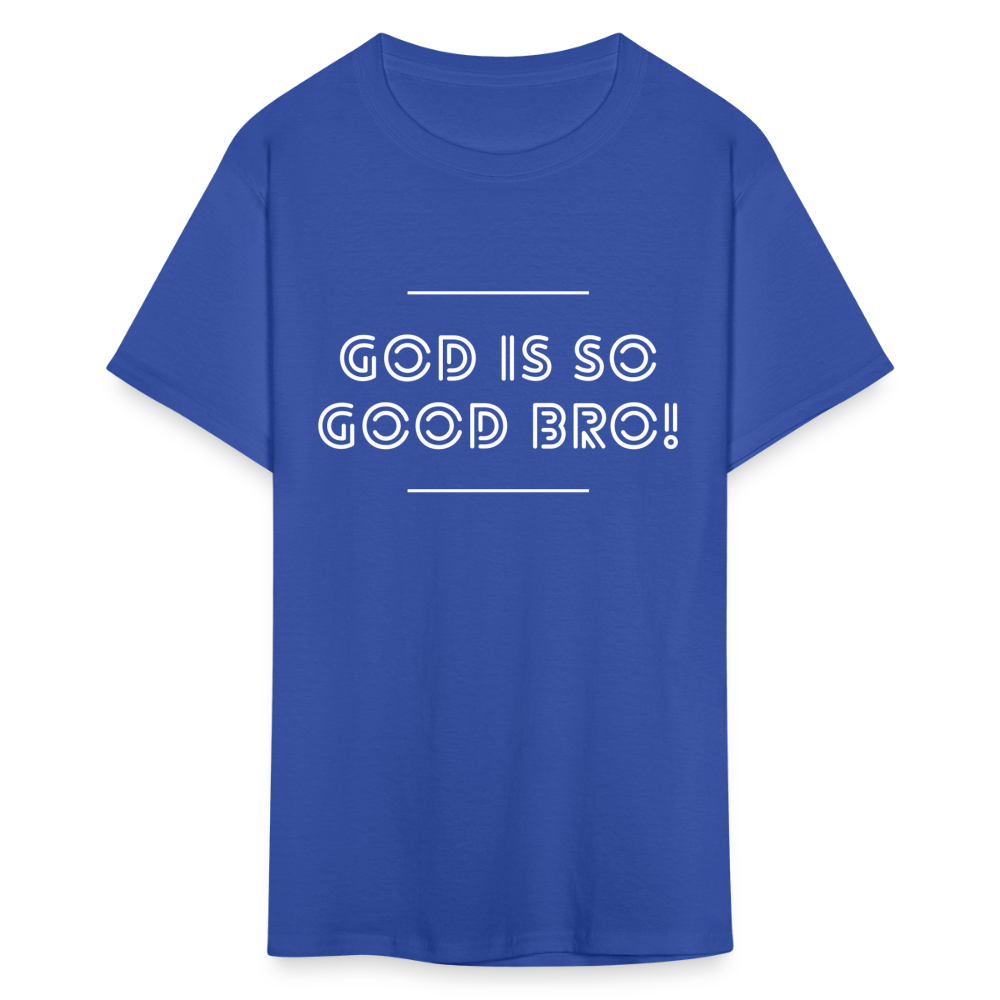 God Is So Good Bro! Unisex T-Shirt - royal blue