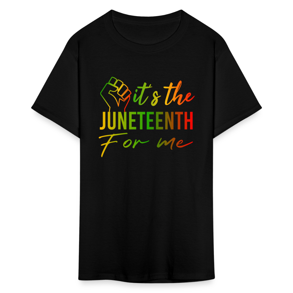 It's The Juneteenth For Me Unisex T-Shirt - black