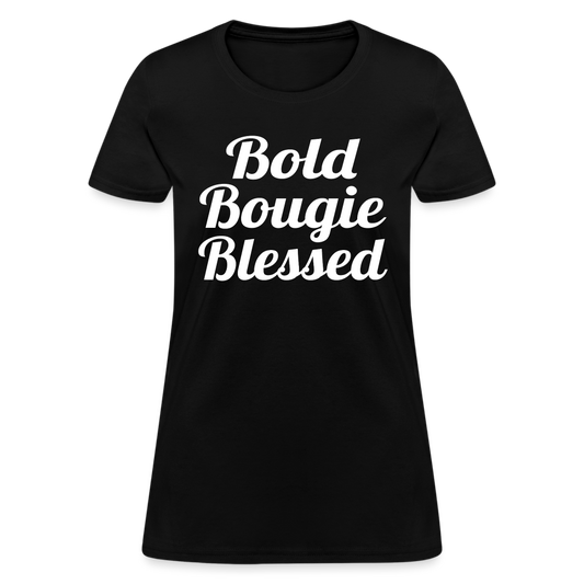 Bold Bougie & Blessed Women's T-Shirt - black