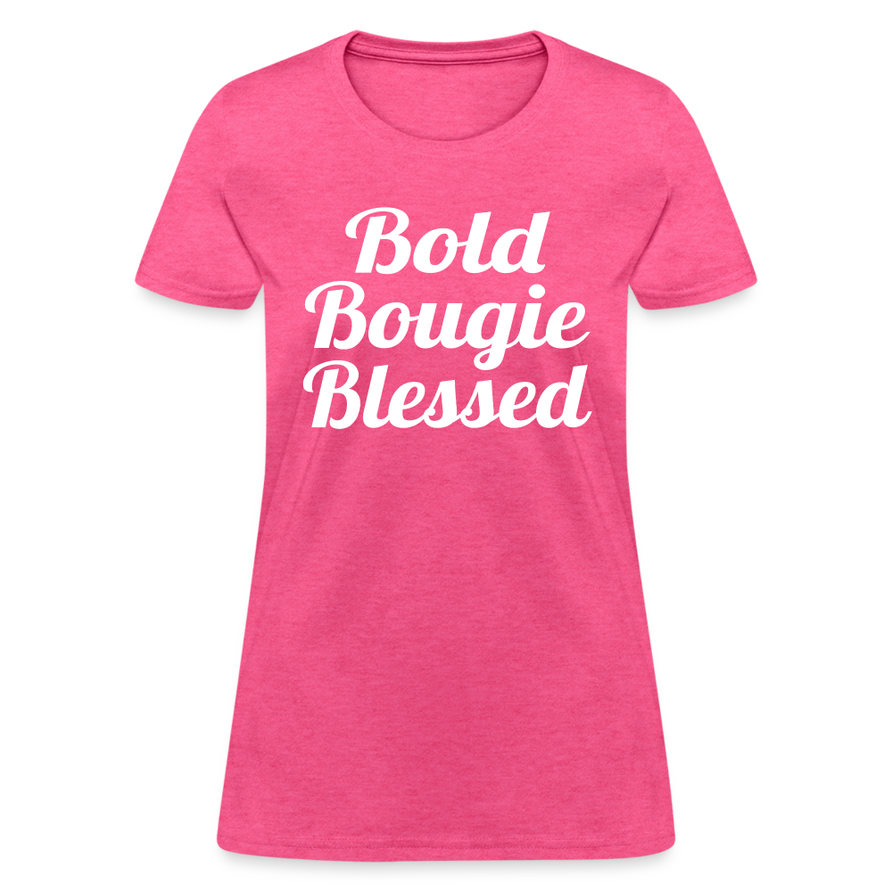 Bold Bougie & Blessed Women's T-Shirt - heather pink