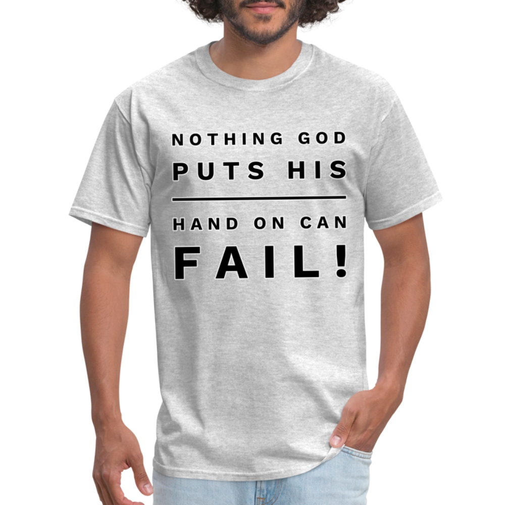 Nothing God Puts His Hand On Can Fail Unisex  T-Shirt - heather gray