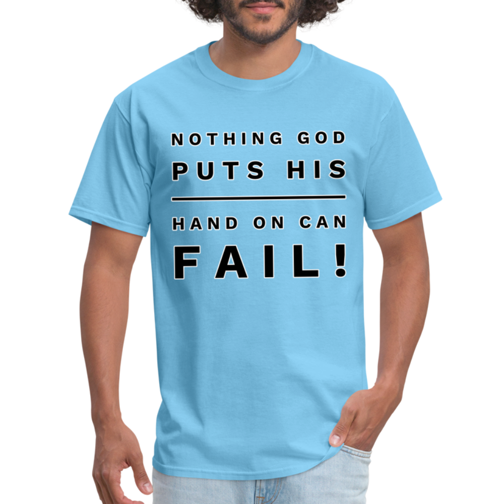 Nothing God Puts His Hand On Can Fail Unisex  T-Shirt - aquatic blue