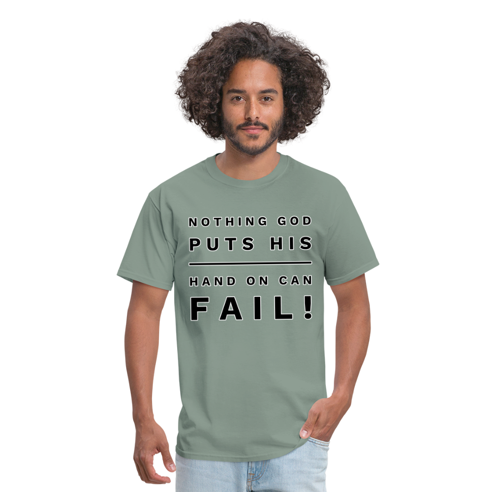 Nothing God Puts His Hand On Can Fail Unisex  T-Shirt - sage