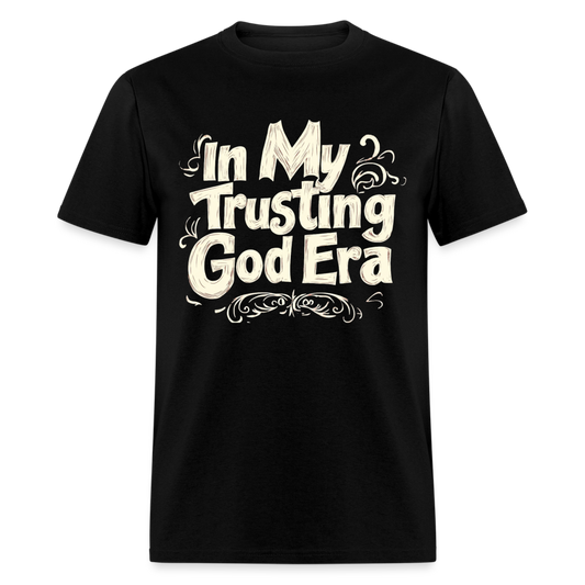 In My Trusting God Era Unisex T-Shirt - black