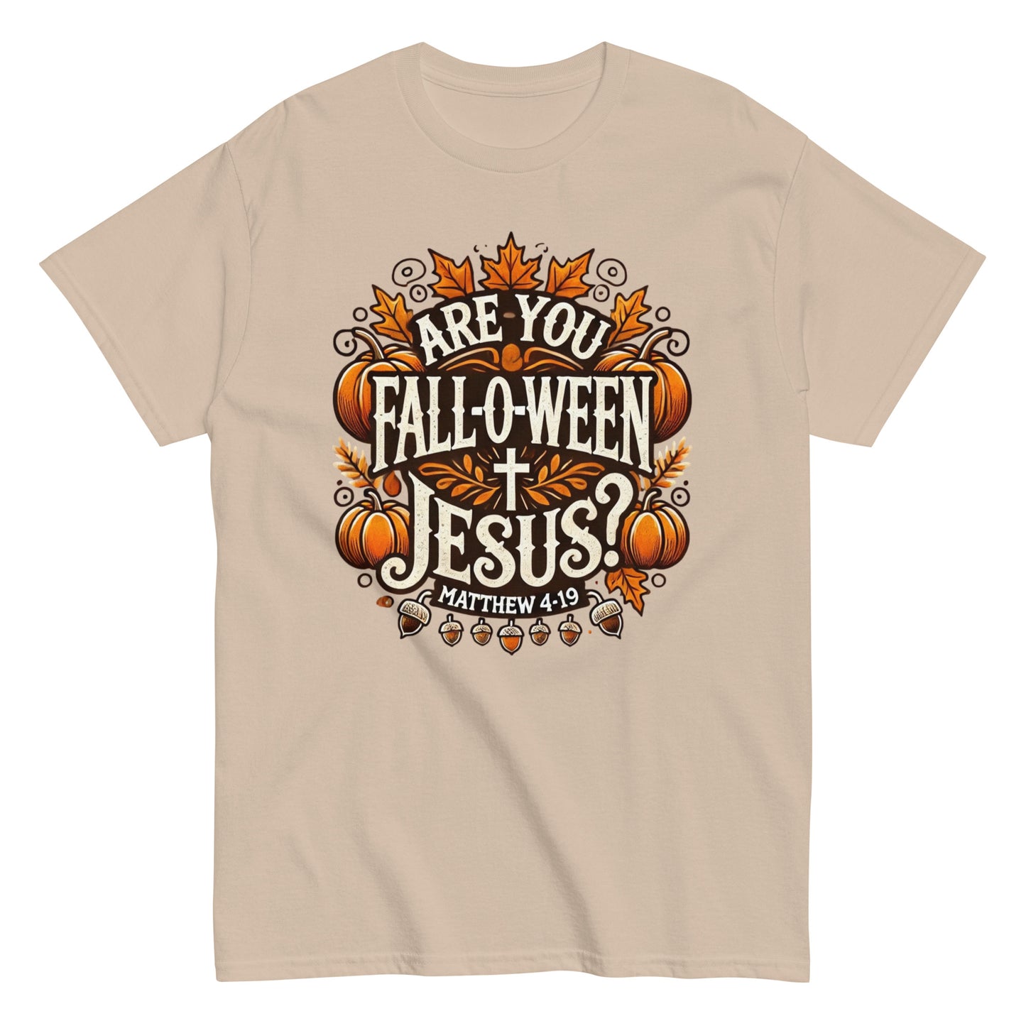 Are You Fall-O-Ween JesusUnisex tee