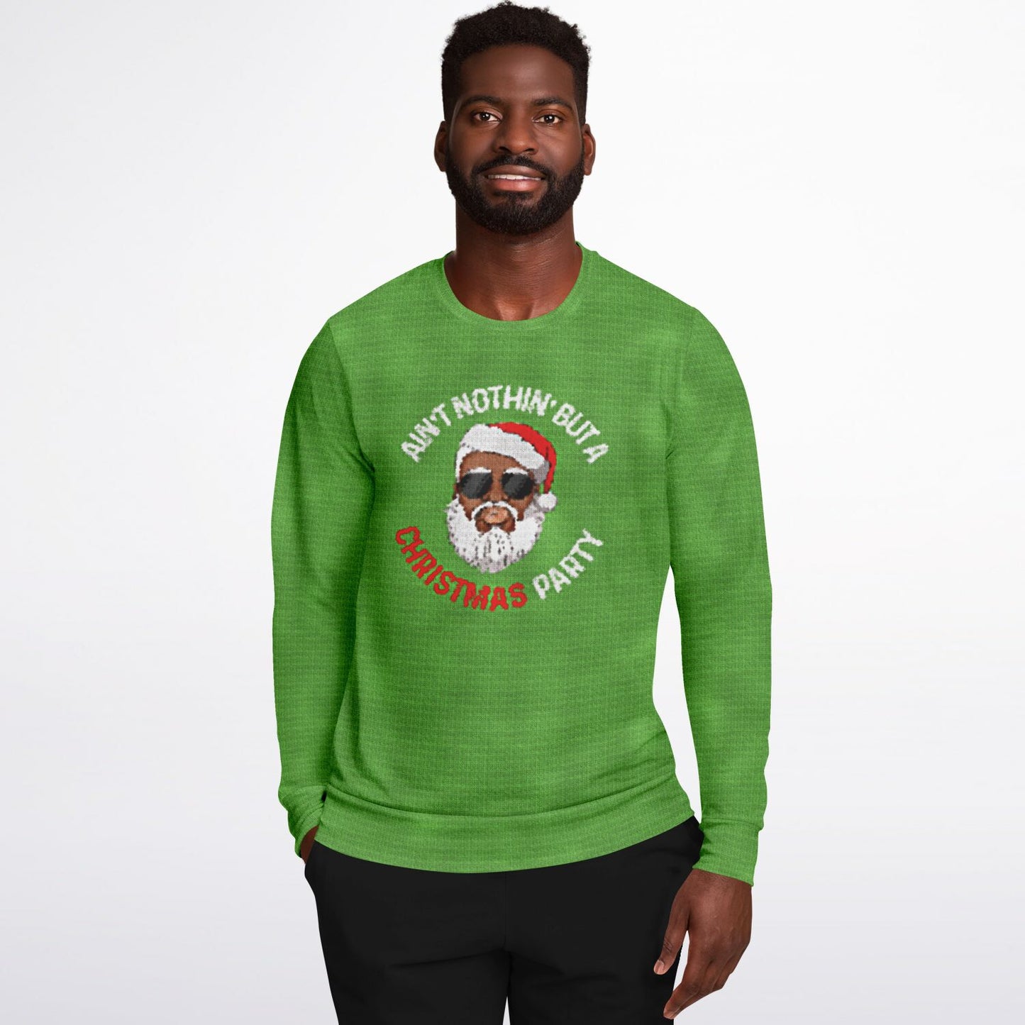 Ain't Nothin' But A Christmas Party Christmas Sweater (Green)