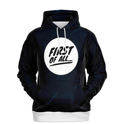 First Of All Hoodie