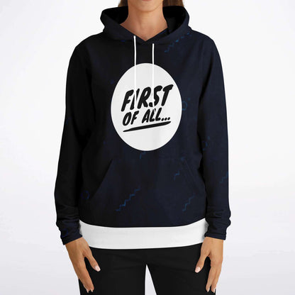 First Of All Hoodie