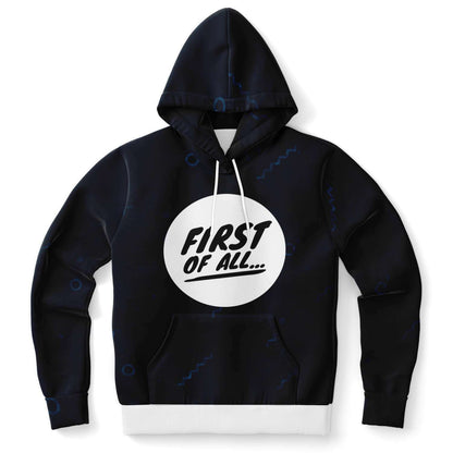 First Of All Hoodie