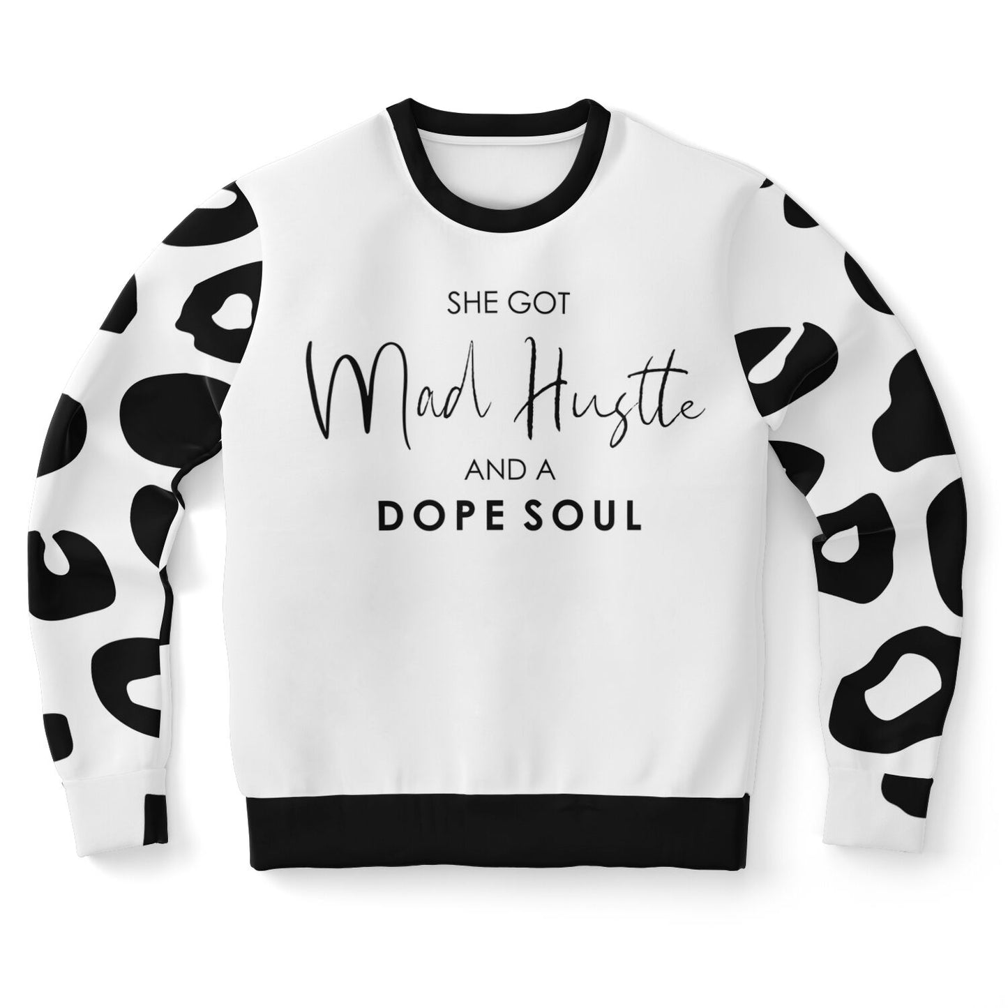 She Got Mad Hustle & A Dope Soul Fashion Sweatshirt - AOP