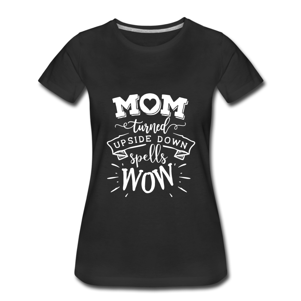 Wow Mom! Premium T-Shirt - black