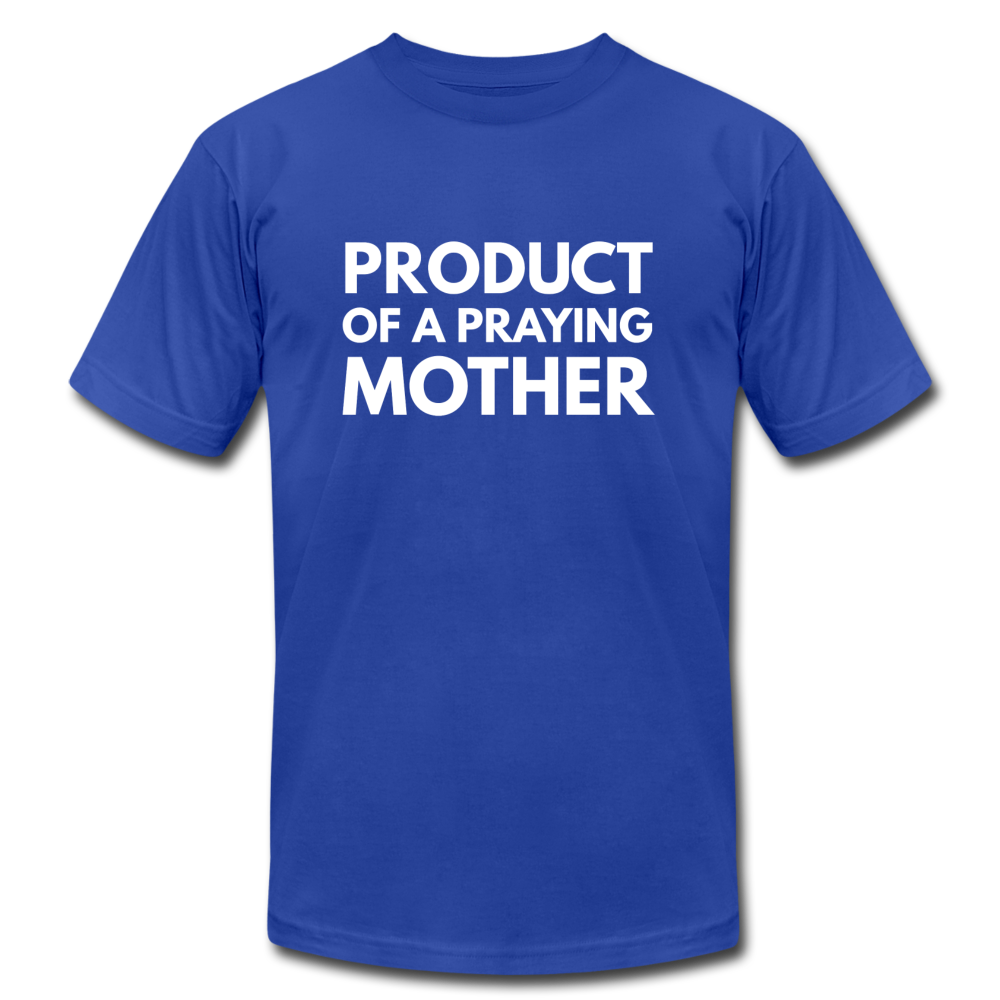 Product Of A Praying Mother - royal blue