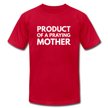 Product Of A Praying Mother - red