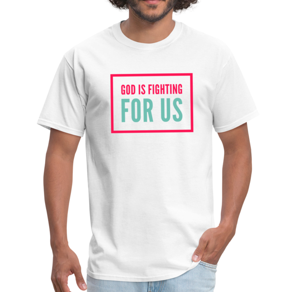 God Is Fighting For Us T-Shirt - white