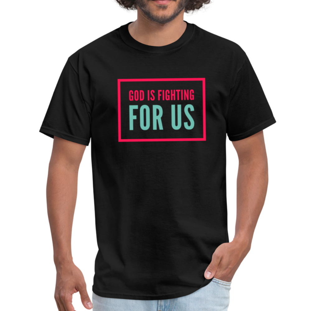 God Is Fighting For Us T-Shirt - black