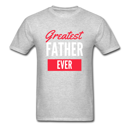 Greatest Father Ever - heather gray