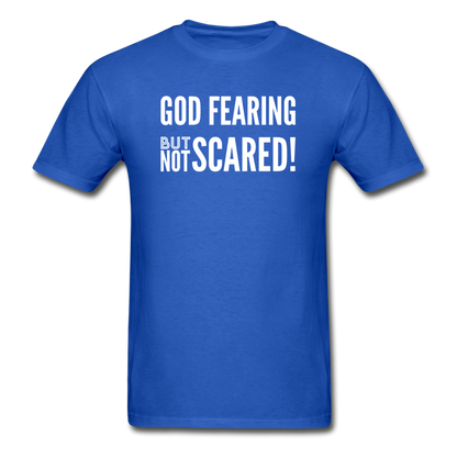 God Fearing But Not Scared! - royal blue