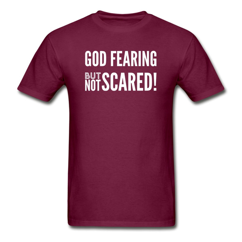 God Fearing But Not Scared! - burgundy