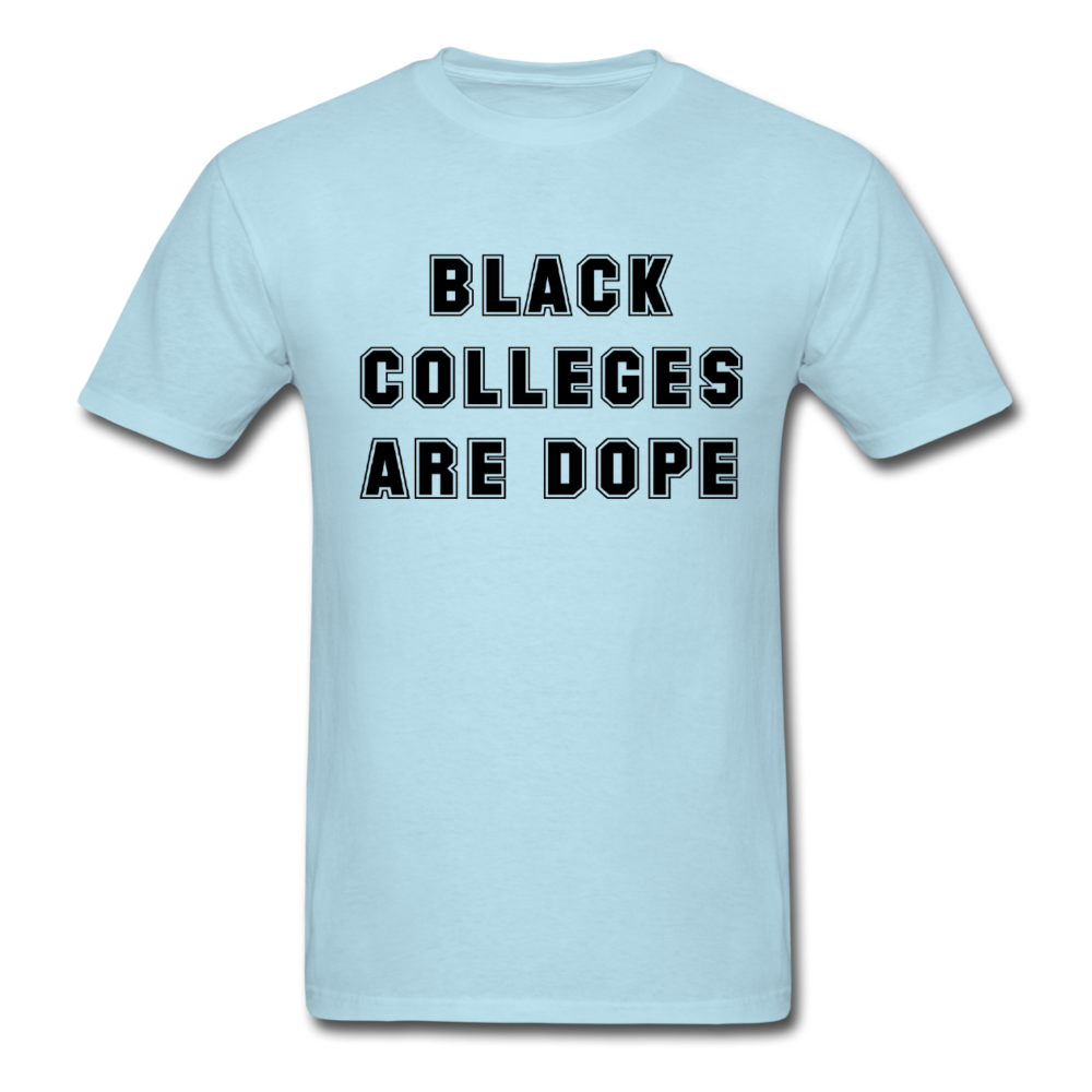 Black Colleges Are Dope - powder blue
