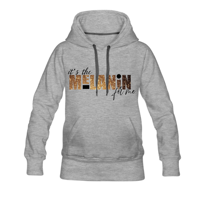 It's The Melanin For Me Hoodie - heather gray