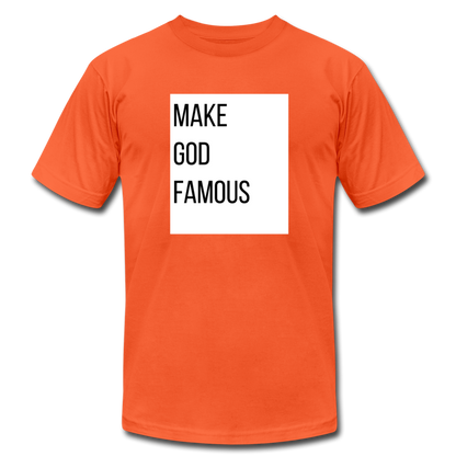 Make God Famous - orange