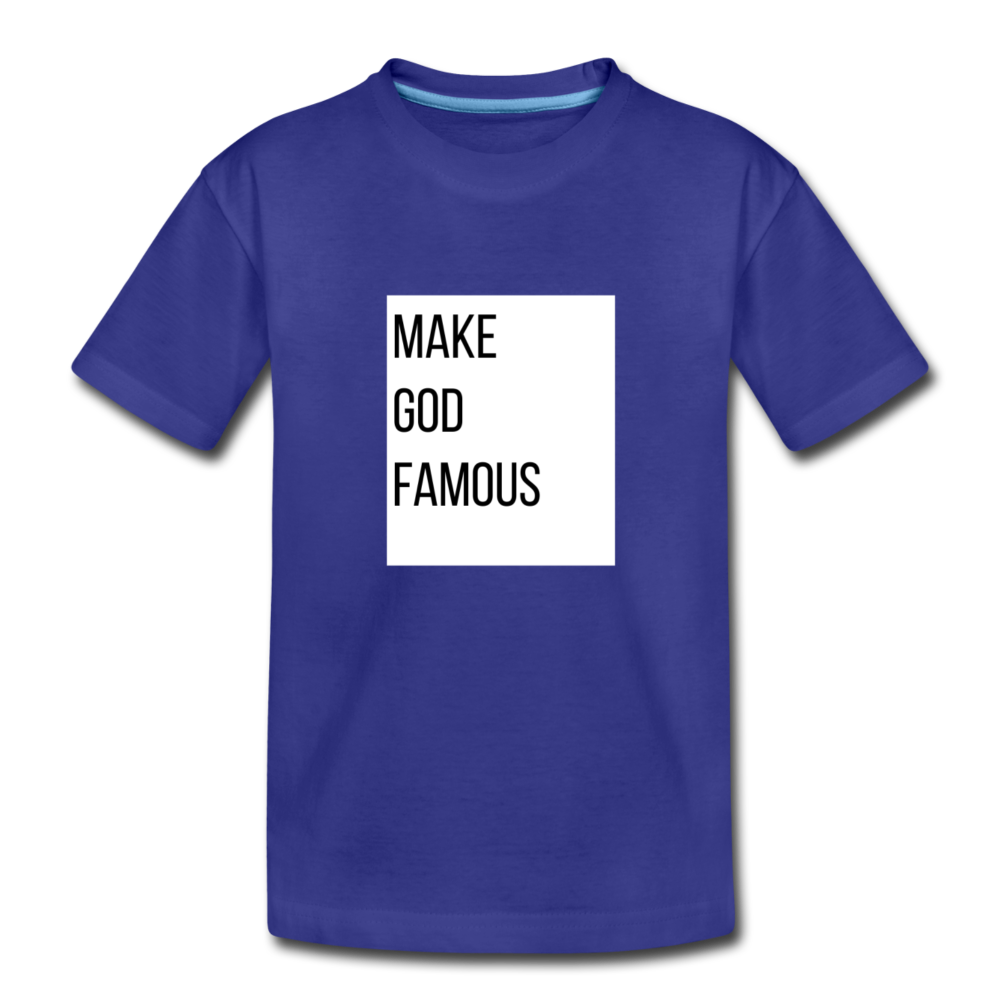 Make God Famous Kids' T-Shirt - royal blue