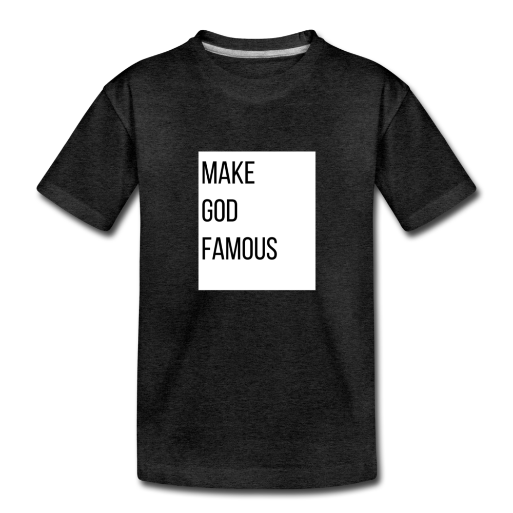Make God Famous Kids' T-Shirt - charcoal grey