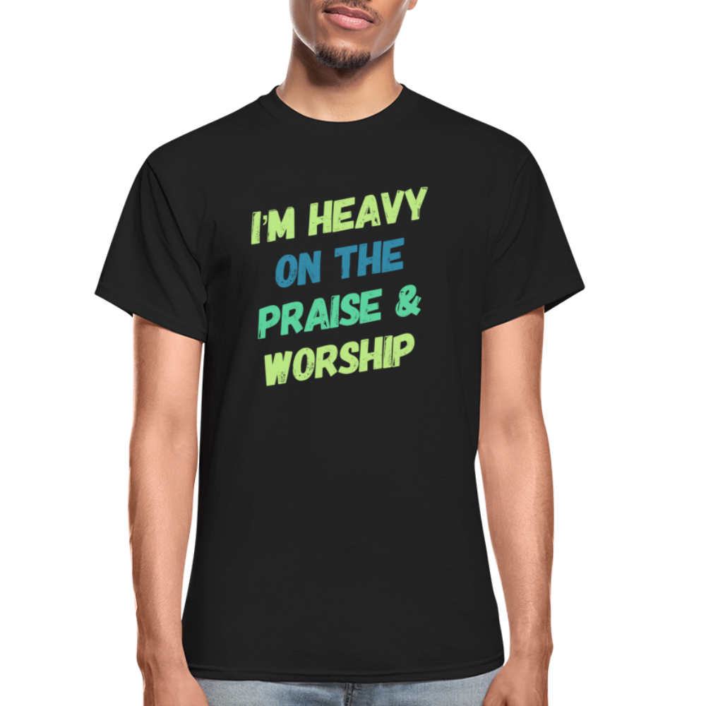 Heavy On The Praise & Worship T-Shirt - black