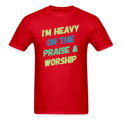 Heavy On The Praise & Worship T-Shirt - red