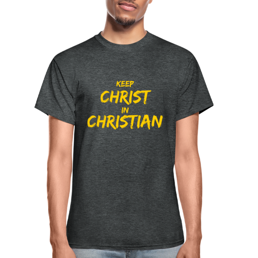 Keep Christ In ChristianT-Shirt - deep heather